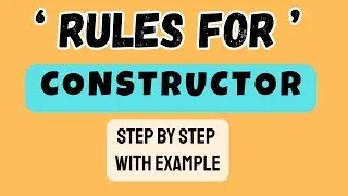 Rules for Creating Constructor | Define Constructor | Constructor program