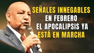Alejandro Bullón Predicas - Señales Innegables en Febrero: El Apocalipsis Ya Está en Marcha