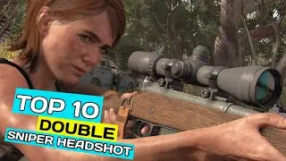 TOP 10 BEST DOUBLE SNIPER RIFLE HEADSHOT - THE LAST OF US 2)