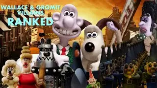 Every Wallace and Gromit Villain RANKED (+ Channel Update)