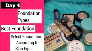Types Of Foundation | Select Best Foundation According To Skin | makeup class Day 4 #makeupclass