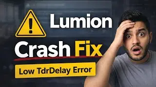 Lumion Low TdrDelay Error Permanent Fix | Lumion Crash Problem Solved 100%