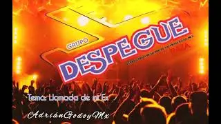 Grupo Despegue Raza - La llamada de mi Ex \  Basta ya