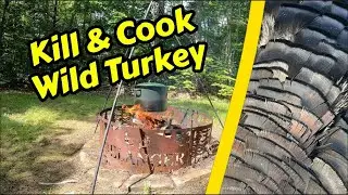 Cooking Wild Turkey Over The Camp Fire | Kill & Cook