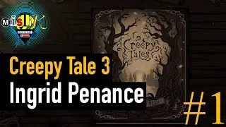 🕯 Creepy Tale 3: Ingrid Penance #1 — Грехи Ингрид и начало очищения