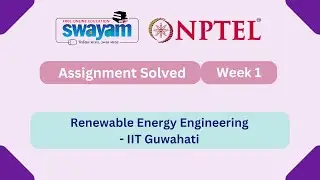 Renewable Energy Engineering Solar, Wind And Biomass Energy Systems Week 1 | #myswayam  #nptel