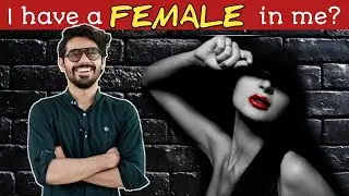 Why Some Boys behave like GIRLS? | You Have a GIRL in you? Right or WRONG?