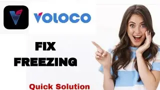 How To Fix And Solve Freezing On Voloco App | Easy Fix