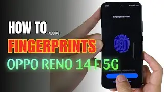 How to enable Fingerprints on OPPO Reno 14F 5G