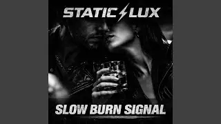 SLOW BURN SIGNAL