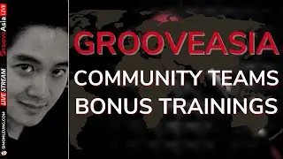 GrooveAsia Team Training By Community Leaders (FREE Leadership Bonuses!)