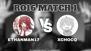 ABSOLUTE CINEMA | RO16: ethanman17 (28) vs xChocq (21)