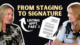 Listing Appointment Part 3: From Staging Plan to Signed Contract