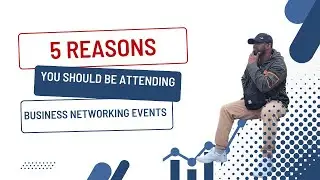 5 REASONS TO ATTEND NETWORKING EVENTS