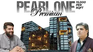 Pearl One Premium is Now Launched! 15,000 per Sq.ft | Dr. Subayyal Ikram