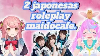2 Japonesas Karin & Merun en maidocafe roleplay😳
