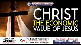 Rev. Chris Christian | CHRIST THE ECONOMIC VALUE OF JESUS
