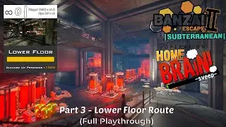 Banzai Escape 2 Subterranean - Operation Home Brain -Sweep- #3 | Lower Floor Route