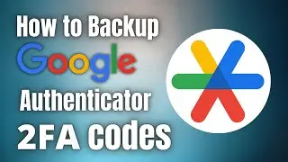 How to Backup your Google Authenticator codes | 2FA Backup