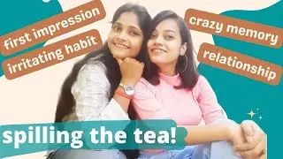Answering questions about each other | Bff tag | spilling the tea | Deepti Patel