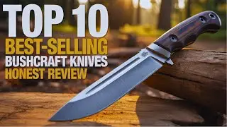 Top 10 Best-Selling Bushcraft Knives on Amazon (Honest Review)