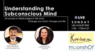Understanding The  Subconscious Mind I Moonshot Conversations I Sunday 16th Aug, 5.00 pm IST