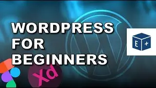 Full WordPress Tutorial for Beginners from XD and Figma