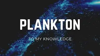 Plankton | Phytoplankton | Zooplankton | English notes | Marine biology | Oceanography