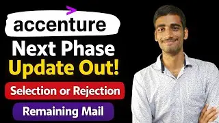 Accenture Next Phase Update Out 🔥 Selection or Rejection? | Remaining Mail | Complete Details