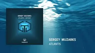 Sergey Muzarks - Atlantis (Original Mix) [Timegate]