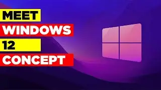Meet Windows 12 Concept 2024 | Introducing Windows 12 (Concept) | The Future of Operating Systems!