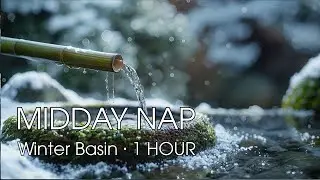 MIDDAY NAP 🌿 Winter Tsukubai Drip &bull; 1 Hour Soft Water Pour
