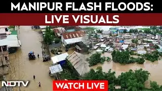 Manipur Floods LIVE | Flash Floods, Landslides In Parts Of Manipur Following Torrential Rain