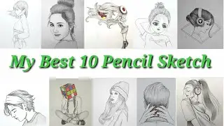 My best 10 pencil sketch | Pencil sketch | Splendid art