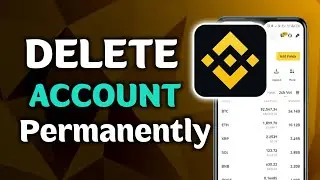 How To Permanently Delete My Binance Account