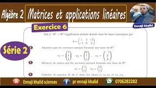Matrice d'une application linéaires dans les nouvelles bases Exercice 6