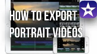 How to export PORTRAIT video on IMOVIE for Iphone!