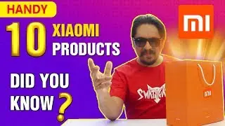 10 handy XIAOMI PRODUCTS you may not know