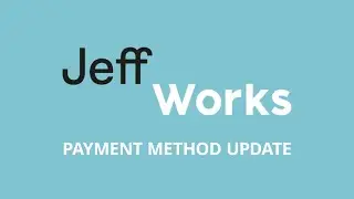 Jeff Works - Payment Method Update Tutorial