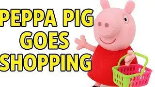 Peppa Pig Goes Pretend Shopping! 🛒 Toy Cash Register Checkout Play