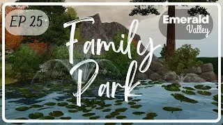 The Sims 3  |  Emerald Valley Ep 25 |  Family Park