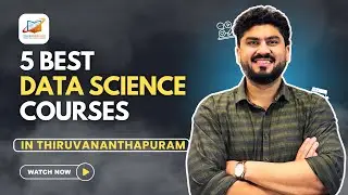 Top 5 Best Data Science Courses Institutes In Thiruvananthapuram With 100% Placement #datascience