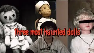 Title:The Most Haunted Dolls in the World: Robert, Peggy & Annabelle
