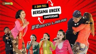 2 JAM FULL UNCEK GAYENG BERSAMA RESTU LARAS // ZUNANI TV // MLS AUDIO