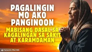 MABISANG DASAL SA KAGALINGAN SA SAKIT AT KARAMDAMAN. POWERFUL HEALING PRAYER  THIS 2026