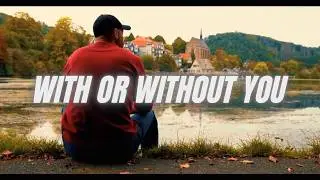 U2 - With Or Without You [Cinematic Music Video] Beautiful Cover