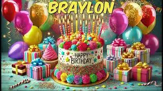 Happy Birthday Braylon - Braylon Happy Birthday Song