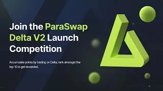 Join the ParaSwap Delta V2 Trading Competition