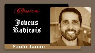 Clássicos Paulo Junior - Jovens Radicais