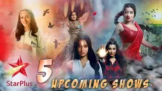 Starplus : 5 Upcoming Supernatural Shows | 2022 - 2023 Fantasy Upcoming Star plus| Bawaal Reporter